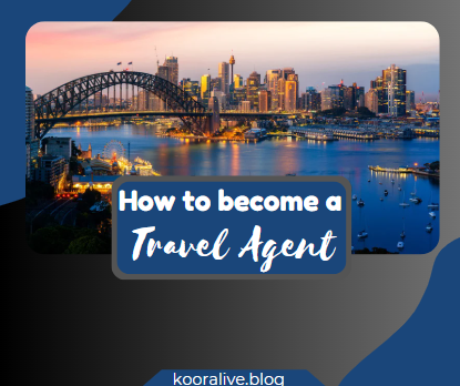 How to Become a Travel Agent